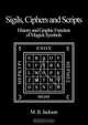 Sigils, Ciphers and Scripts, Mark B. Jackson 