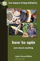 How to Spin, Janet Renouf-Miller 