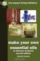 Make Your Own Essential Oils and Skin-Care Products, Daniel Coaten 