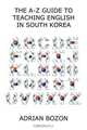 The A-Z Guide to Teaching English in South Korea, Adrian Bozon 