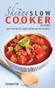 The Skinny Slow Cooker Recipe Book, Cooknation 