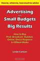 Advertising with Small Budgets for Big Results, Linda C. Carlson 