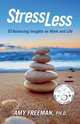 Stress Less, Amy L. Freeman 
