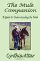 The Mule Companion, Cynthia Attar 