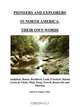Pioneers and Explorers in North America, Their Own Words, 