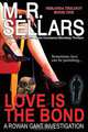 Love Is the Bond, M. R. Sellars 