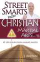 Street Smarts from Christian Martial Arts, J. Brown 