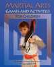 Martial Arts Games and Activities for Children, Lawrence Mark Vellucci 
