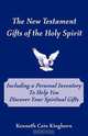The New Testament Gifts of the Holy Spirit, Kenneth C Kinghorn 