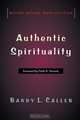 Authentic Spirituality, Barry L Callen 