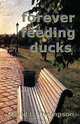 forever feeding ducks, David L Thompson 