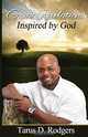 Great Revelations Inspired by God, Tarus D. Rodgers 