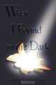 What I Found in the Dark, Clayton Clifford Bye 