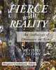 Fierce with Reality, 