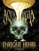 Aqua Regia, Enrique Henri 