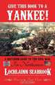 Give This Book to a Yankee! a Southern Guide to the Civil War for Northerners, Lochlainn Seabrook 