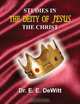 Studies In The Deity of Jesus, The Christ, E. E. DeWitt 