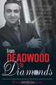 From Deadwood to Diamonds, Stefan Kazakis 