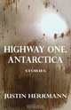Highway One, Antarctica, Justin Herrmann 