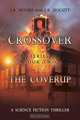 Crossover Series Book Two the Coverup, J. R. Moore 