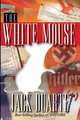 The White Mouse, Jack B DuArte 