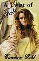 A Twist of Fate, Candace Gold 