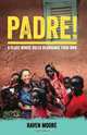 Padre!, Raven Moore 