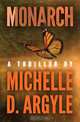 Monarch, Michelle D. Argyle 