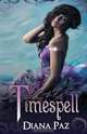 Timespell, Diana Paz 
