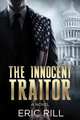 The Innocent Traitor, Eric Rill 