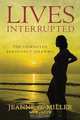 Lives Interrupted, Jeanne G. Miller 