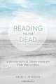 Reading to the Dead, Barry J. Peterson 