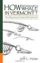 How Do You Get a Whale in Vermont?, Jeff L. Howe 