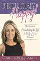 Ridiculously Happy!, Carol Whitaker 