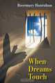 When Dreams Touch, Rosemary Hanrahan 