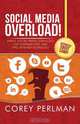 Social Media Overload, Corey Perlman 