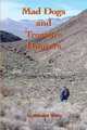 Mad Dogs and Treasure Hunters, William H. White 