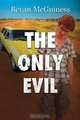 The Only Evil, Bevan McGuiness 