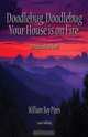 Doodlebug, Doodlebug, Your House Is on Fire, William Roy Pipes 