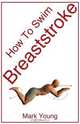 How to Swim Breaststroke, Mark Young 