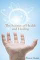 The Science of Health and Healing, Trevor Gunn 
