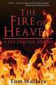 The Fire of Heaven, Tom Wallace 