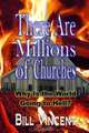 There Are Millions of Churches, Bill Vincent 