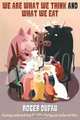 We Are What We Think and What We Eat, Roger Dufau 