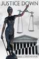 Justice Down, Ian Greenham 