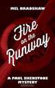 Fire on the Runway, Mel Bradshaw 
