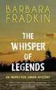 The Whisper of Legends, Barbara Fradkin 