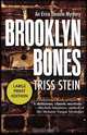 Brooklyn Bones, Triss Stein 