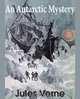 An Antarctic Mystery, Jules Verne 
