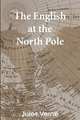 The English at the North Pole, Jules Verne 